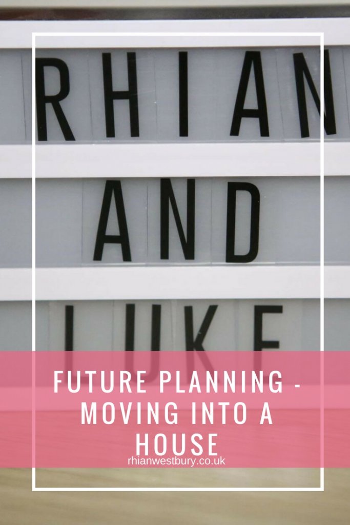 Future Planning – Moving Into A House