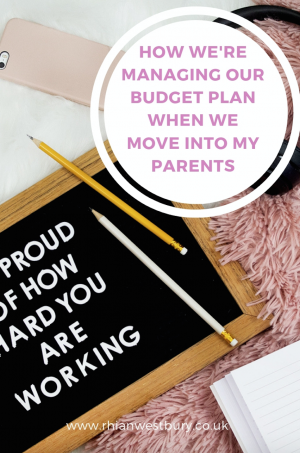 How We're Managing Our Budget Plan When Living With My Parents