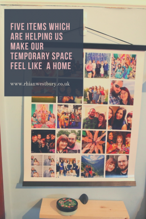 Five Items Which Are Helping Us Make Our Temporary Space Feel Like A Home