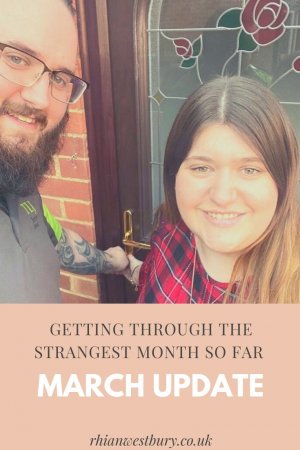 Getting Through The Strangest Month So Far - March Update #marchupdate #whativebeenupto #monthlyupdate
