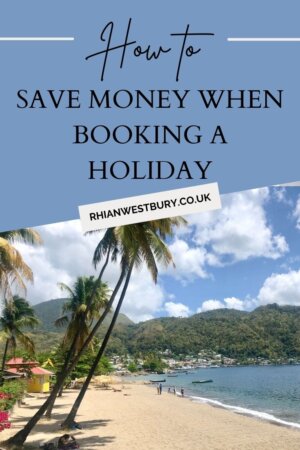 How To Save Money When Booking A Holiday #bookingaholiday #savemoney #savemoneywhenbookingaholiday #holidayplanning #travelsaving #howtosave
