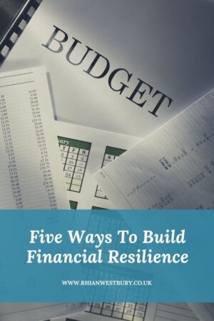 Five Ways To Build Financial Resilience #financialresilience #buildingfinancialresilience #budgeting #budget #emergencyfund #moneymindset